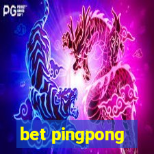 bet pingpong